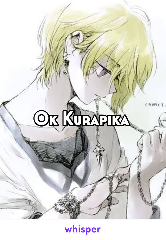 Ok Kurapika 