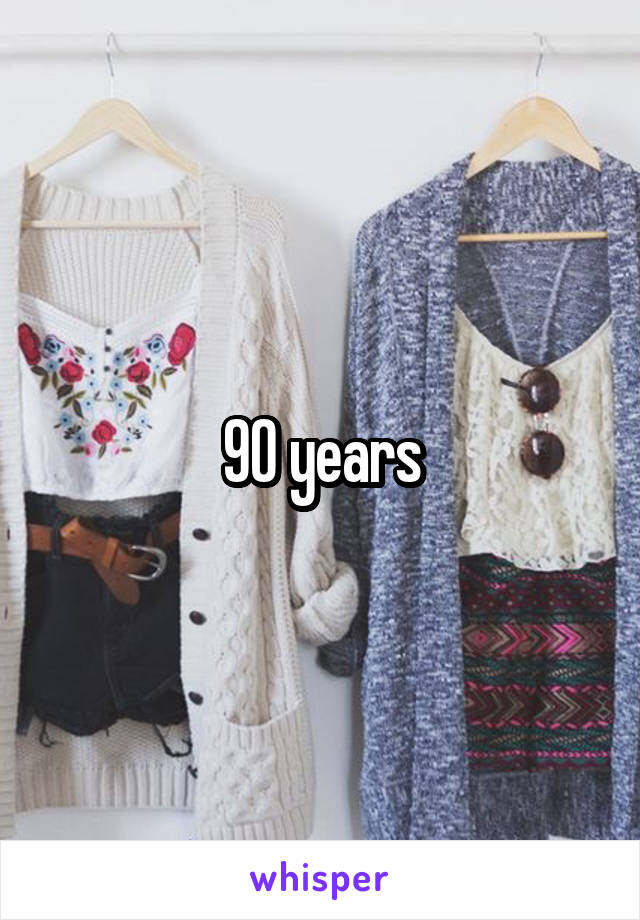 90 years