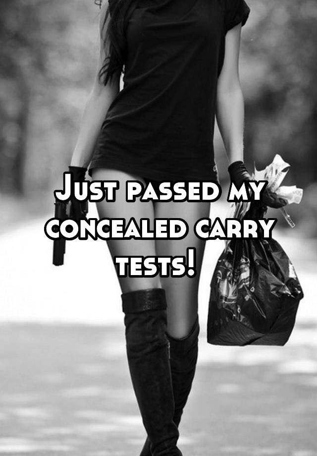 Just passed my concealed carry tests! 