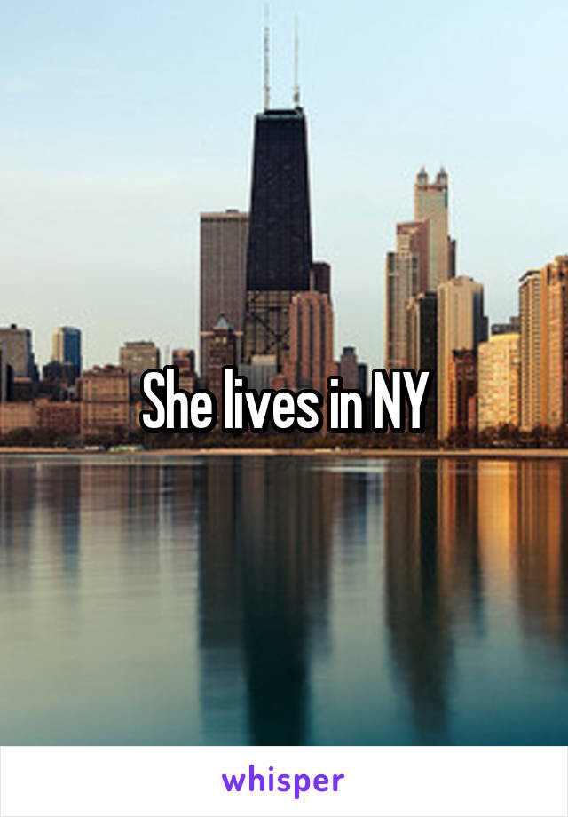 She lives in NY