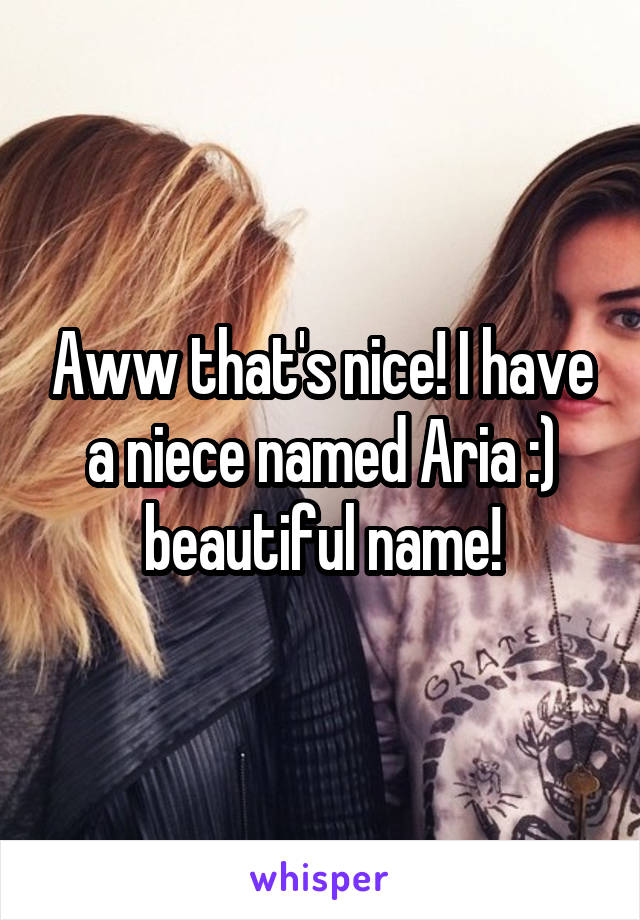 Aww that's nice! I have a niece named Aria :) beautiful name!