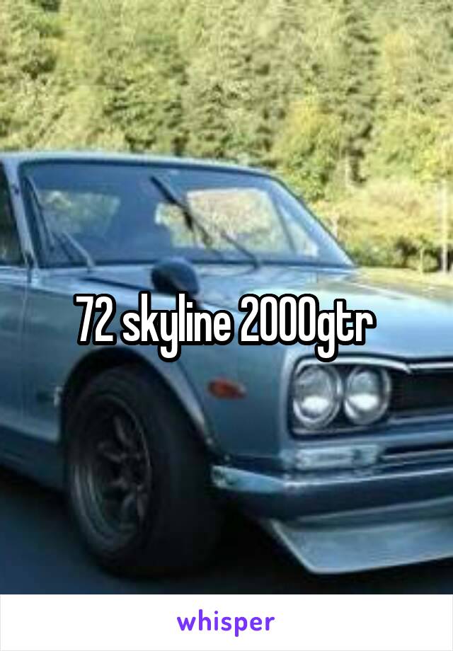 72 skyline 2000gtr 