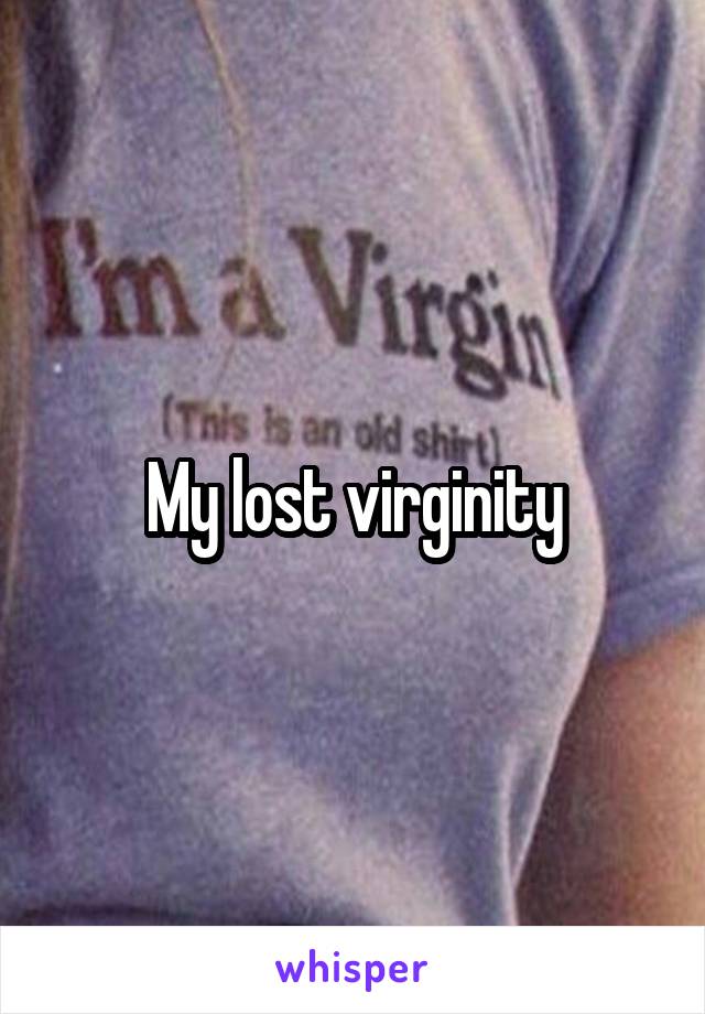 My lost virginity