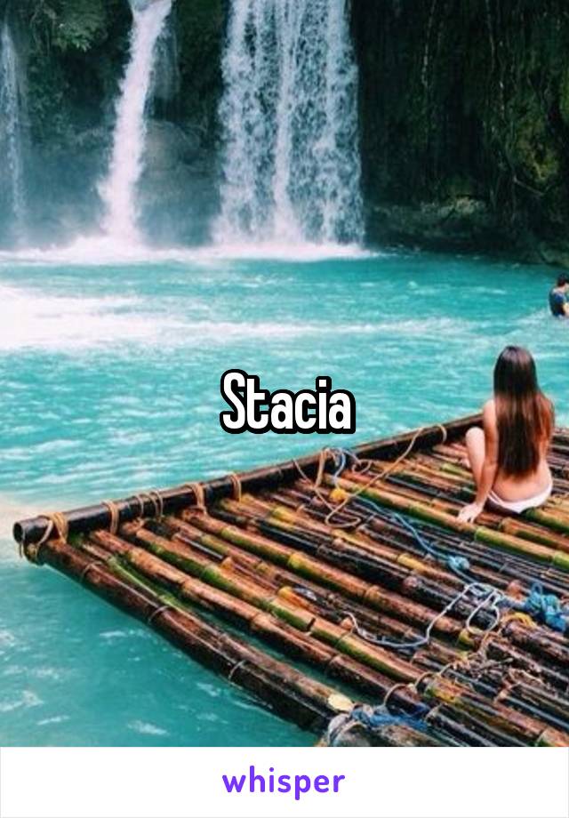 Stacia