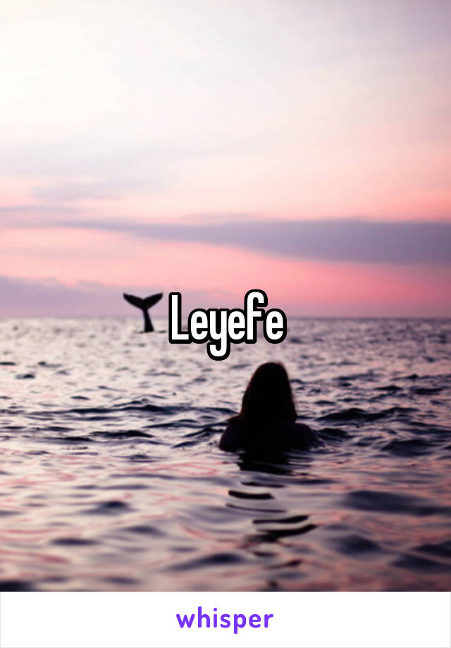 Leyefe