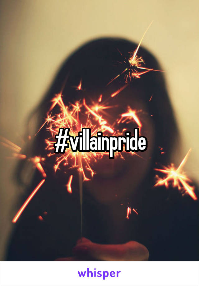 #villainpride