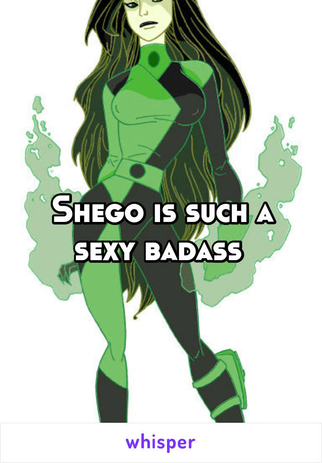 Shego is such a sexy badass 