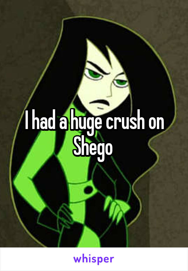 I had a huge crush on Shego 