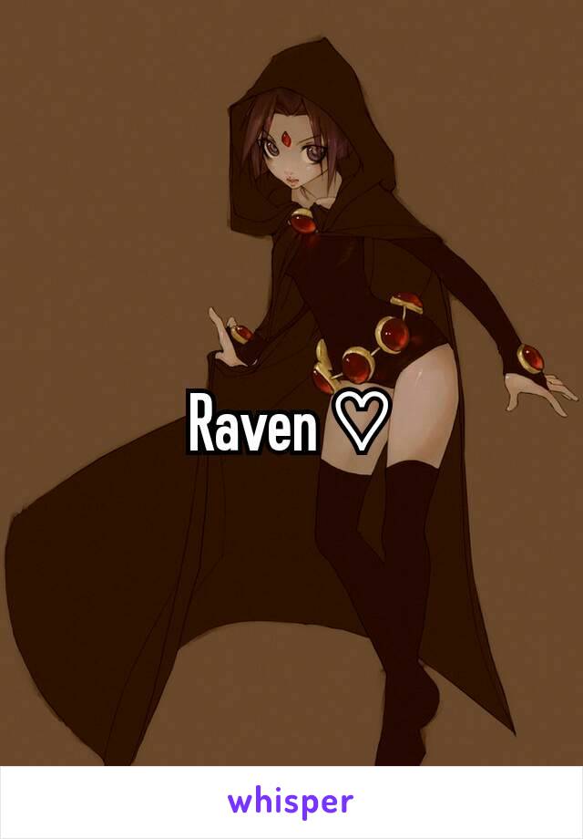 Raven ♡