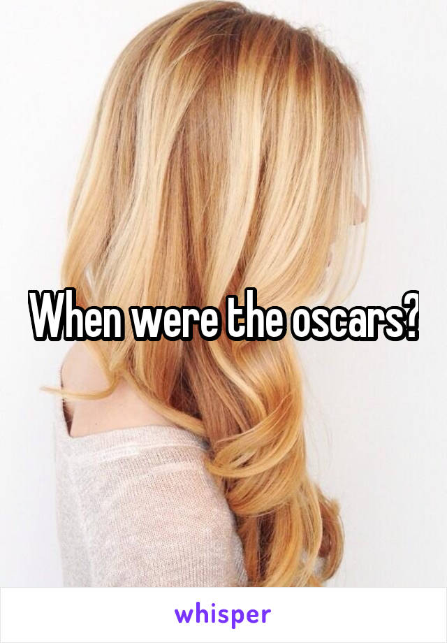 When were the oscars?