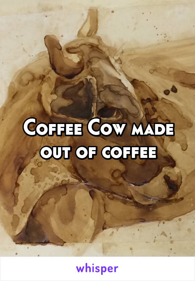 Coffee Cow made out of coffee