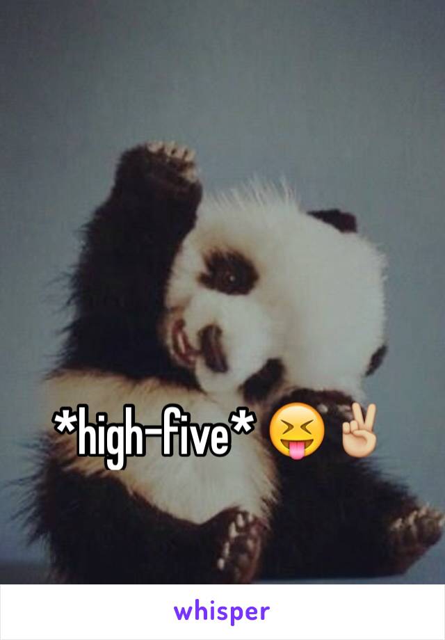 *high-five* 😝✌🏼️