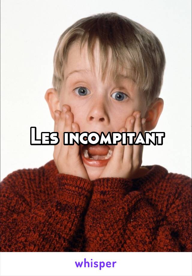 Les incompitant