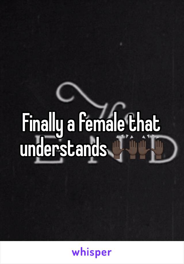 Finally a female that understands 🙌🏿🙌🏿