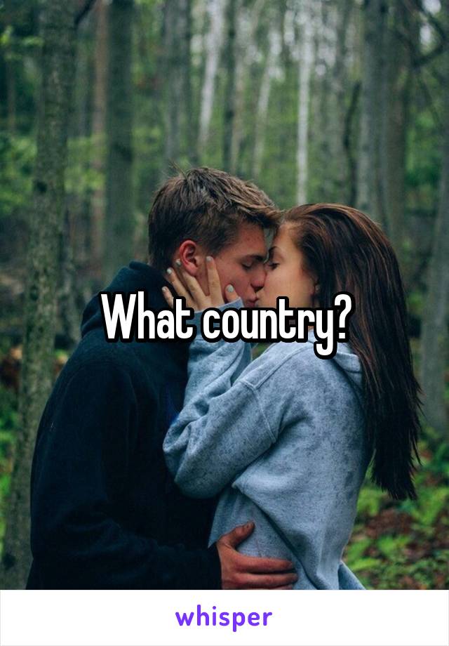 What country?