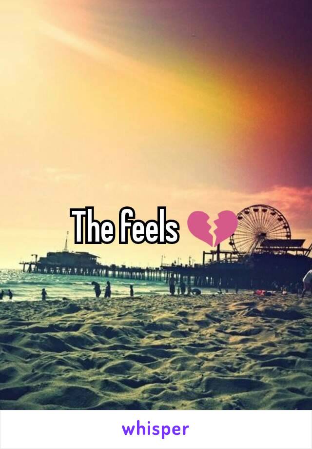 The feels ðŸ’”