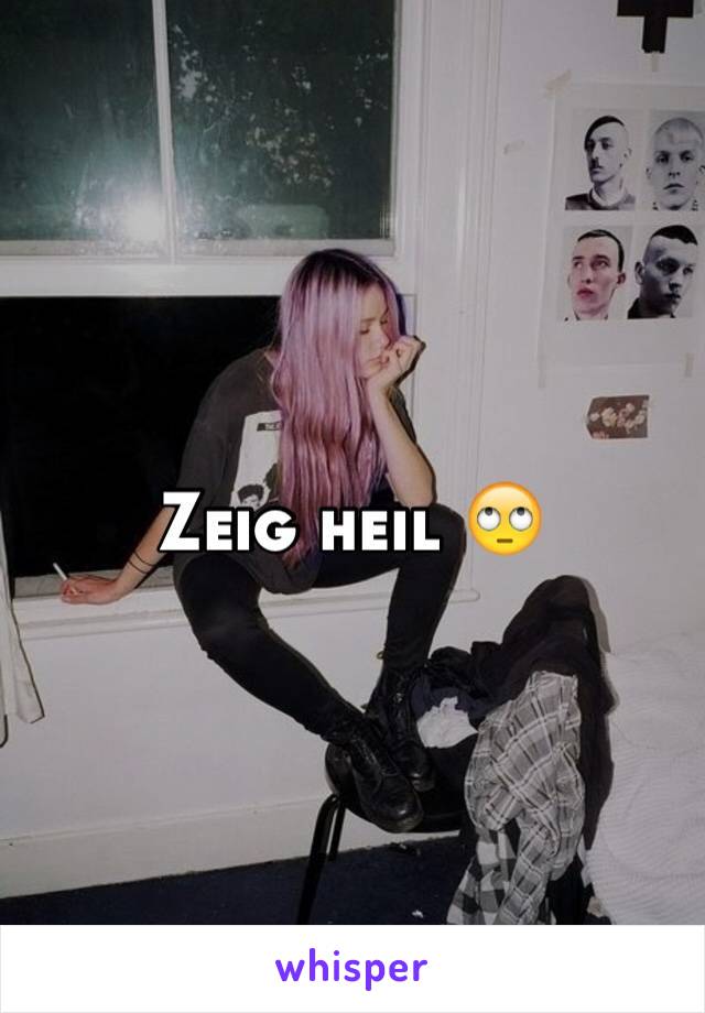 Zeig heil 🙄