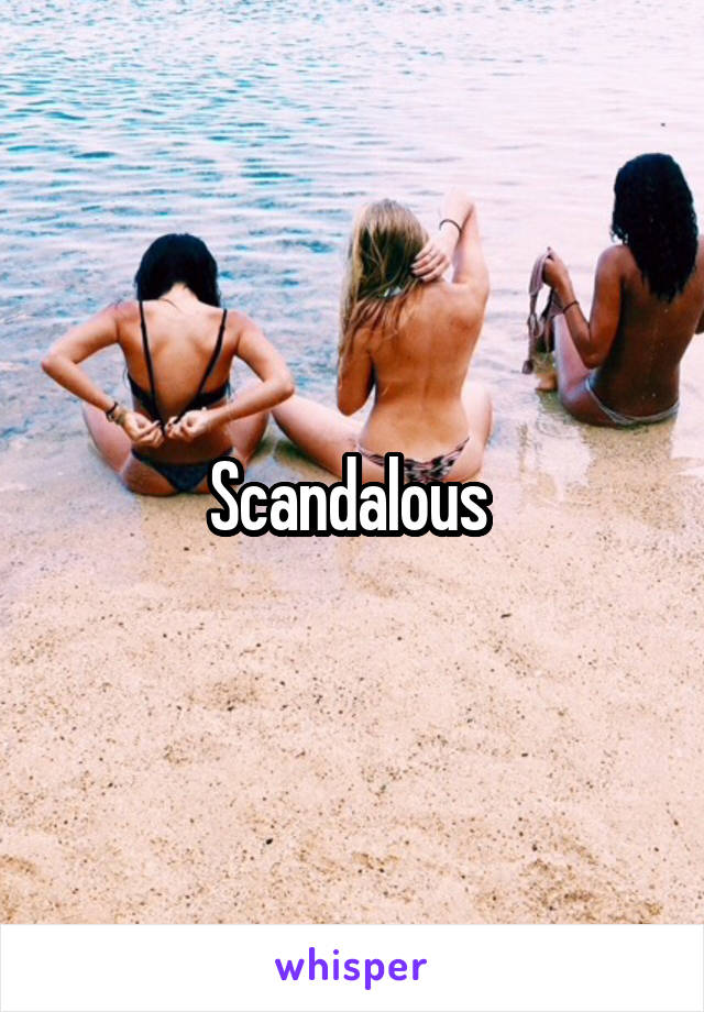 Scandalous 