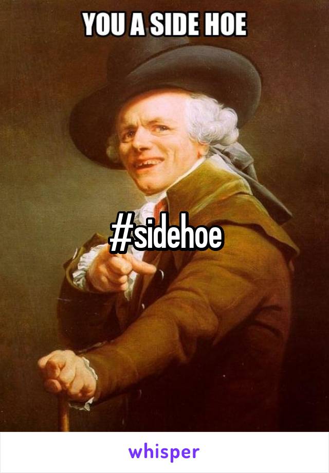 #sidehoe