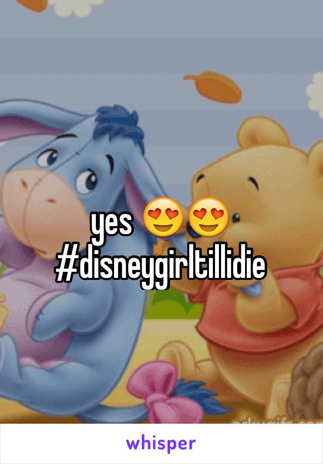 yes 😍😍 #disneygirltillidie