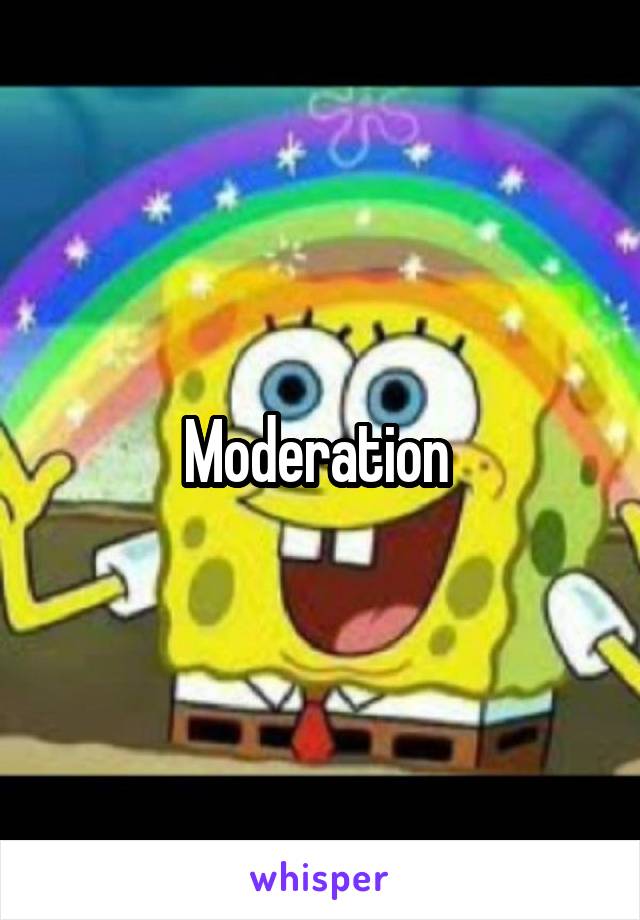 Moderation 