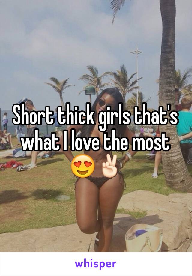 Short thick girls that's what I love the most 😍✌🏻️