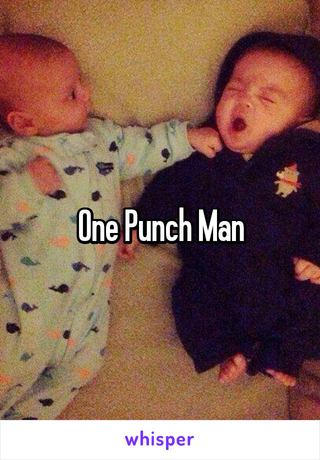 One Punch Man