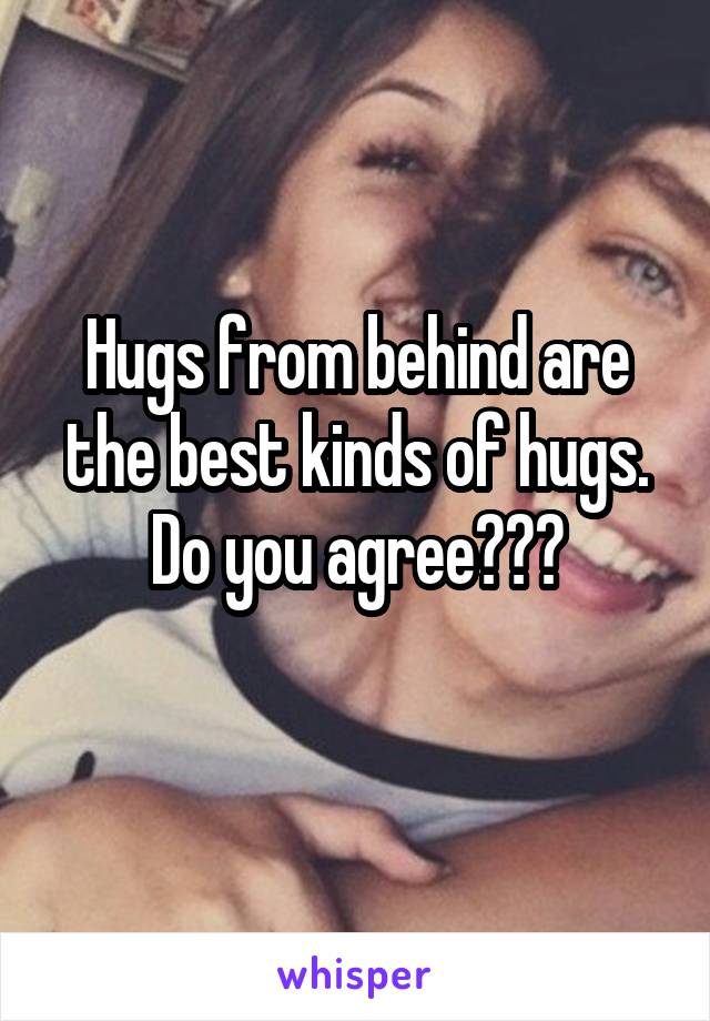 Hugs from behind are the best kinds of hugs.
Do you agree???
