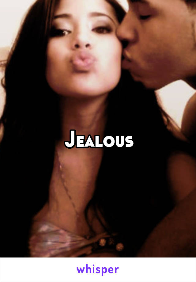 Jealous