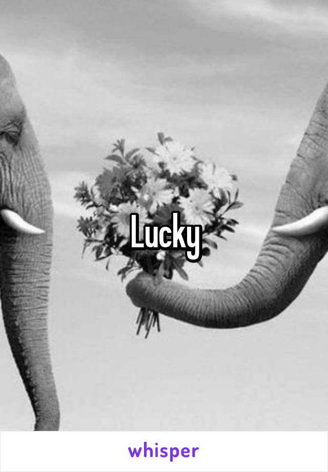 Lucky