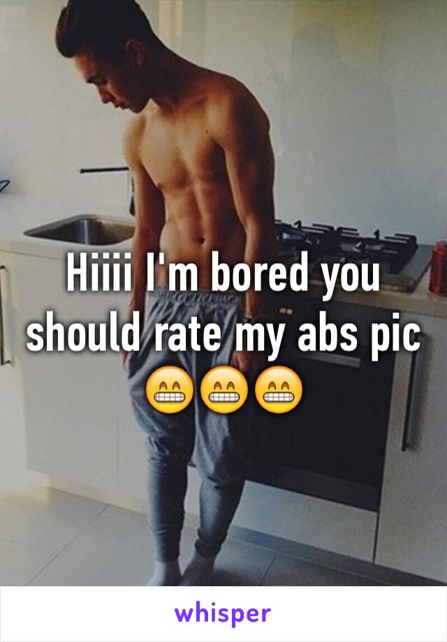 Hiiii I'm bored you should rate my abs pic 😁😁😁