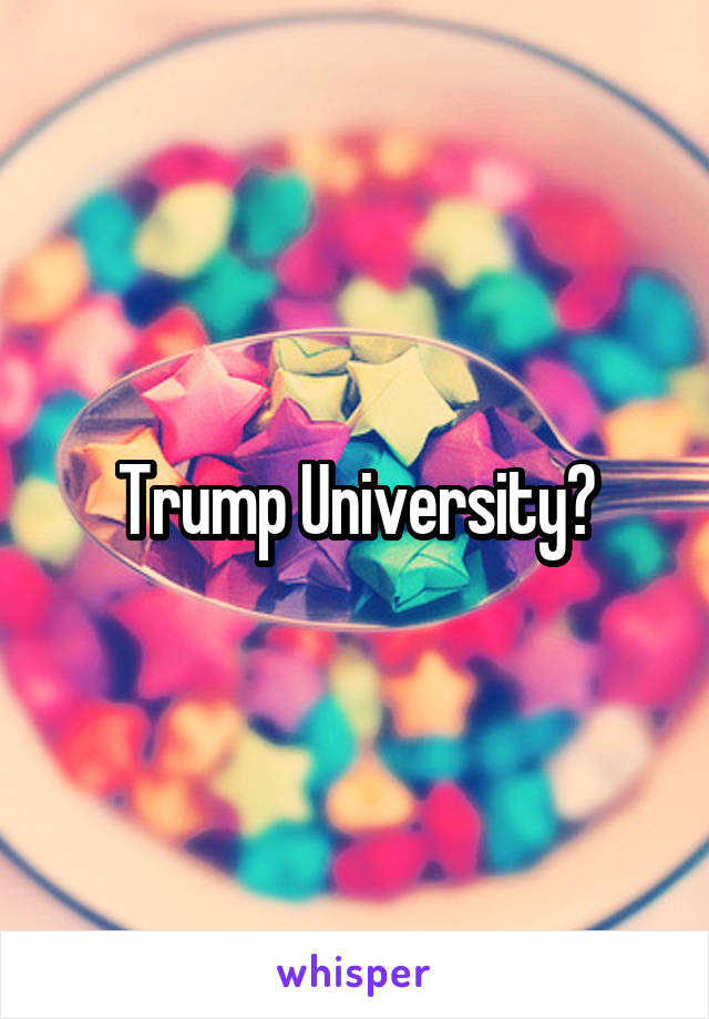 Trump University?