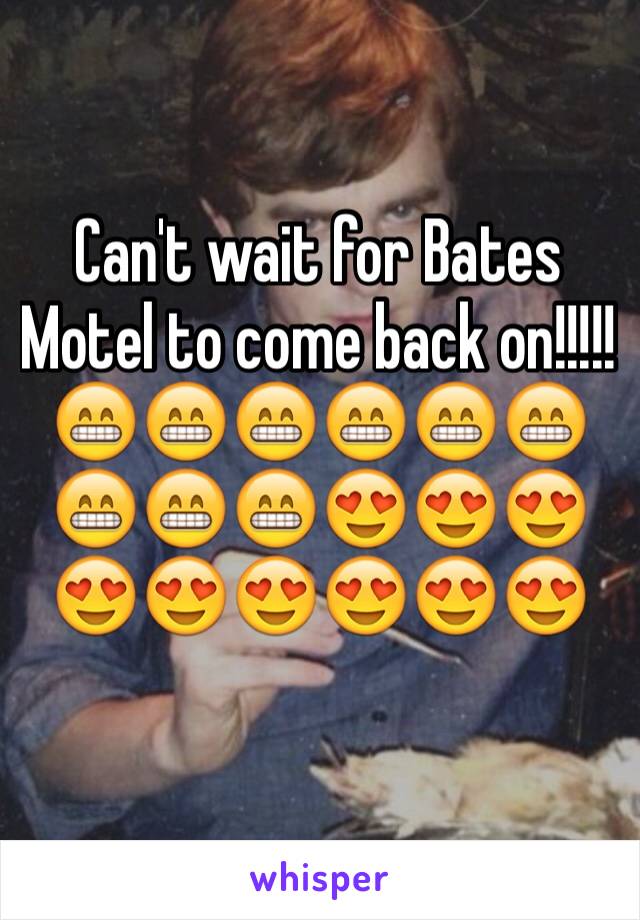 Can't wait for Bates Motel to come back on!!!!!😁😁😁😁😁😁😁😁😁😍😍😍😍😍😍😍😍😍