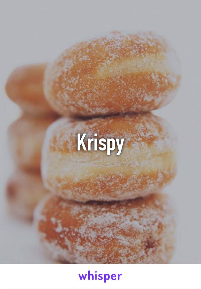 Krispy