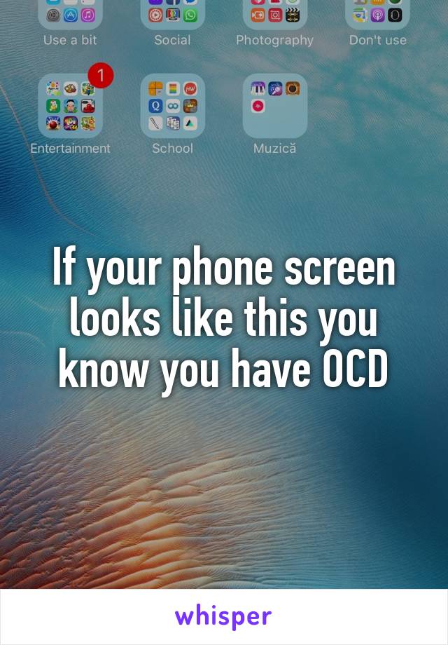 If your phone screen looks like this you know you have OCD