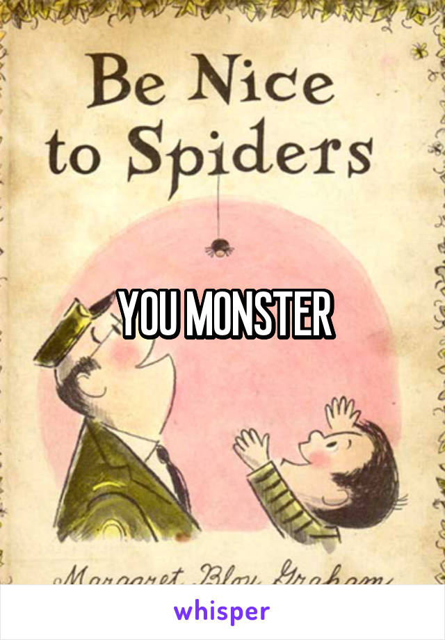 YOU MONSTER