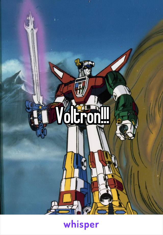 Voltron!!!