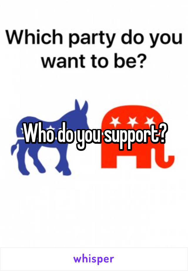 Who do you support?