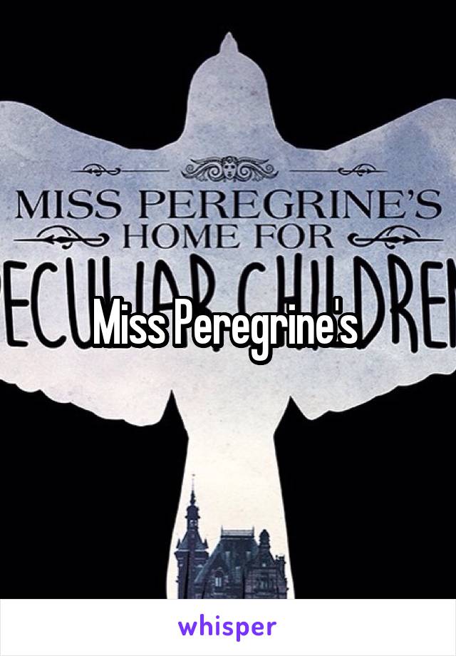 Miss Peregrine's 