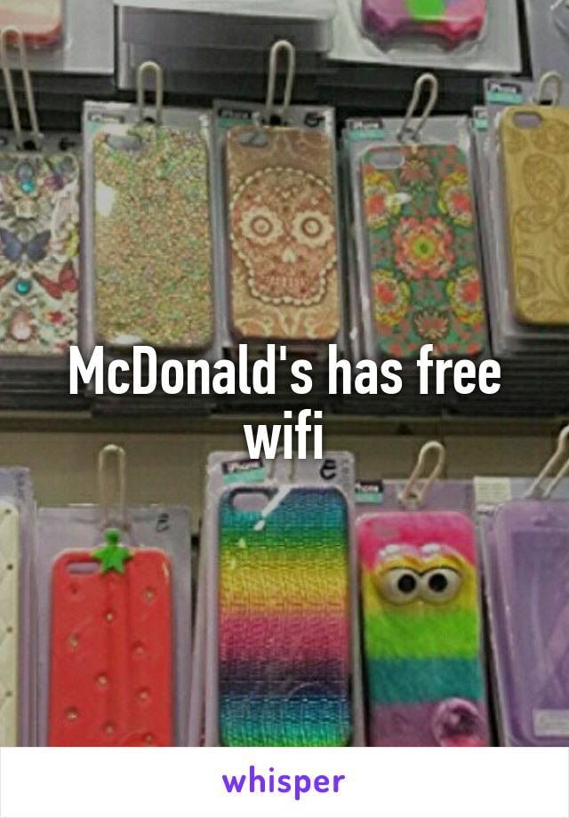 McDonald's has free wifi