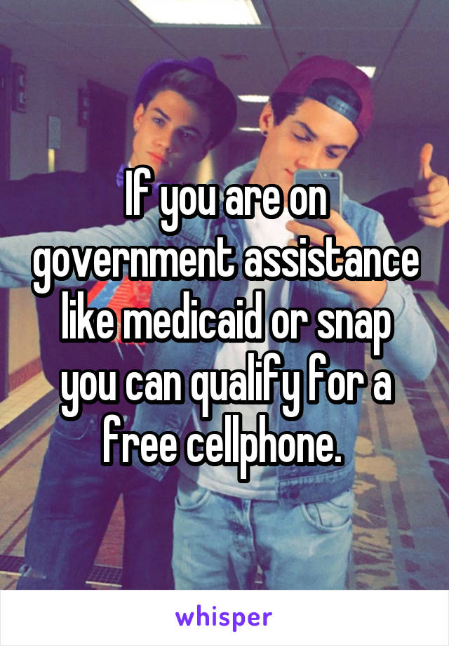 If you are on government assistance like medicaid or snap you can qualify for a free cellphone. 