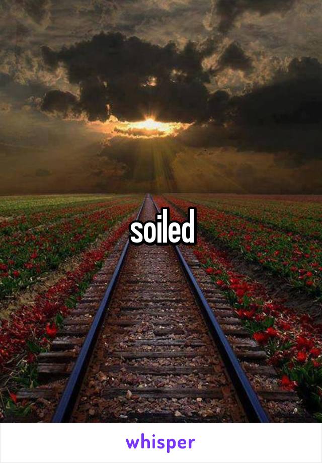 soiled