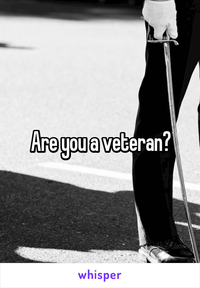 Are you a veteran?