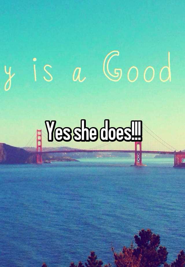 yes-she-does