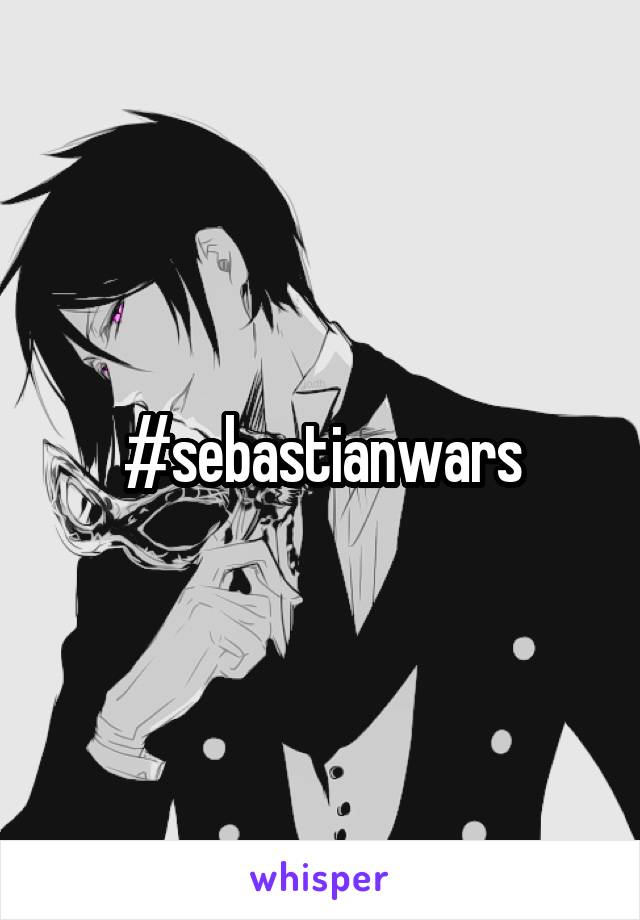 #sebastianwars