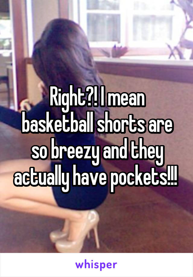 Right?! I mean basketball shorts are so breezy and they actually have pockets!!! 