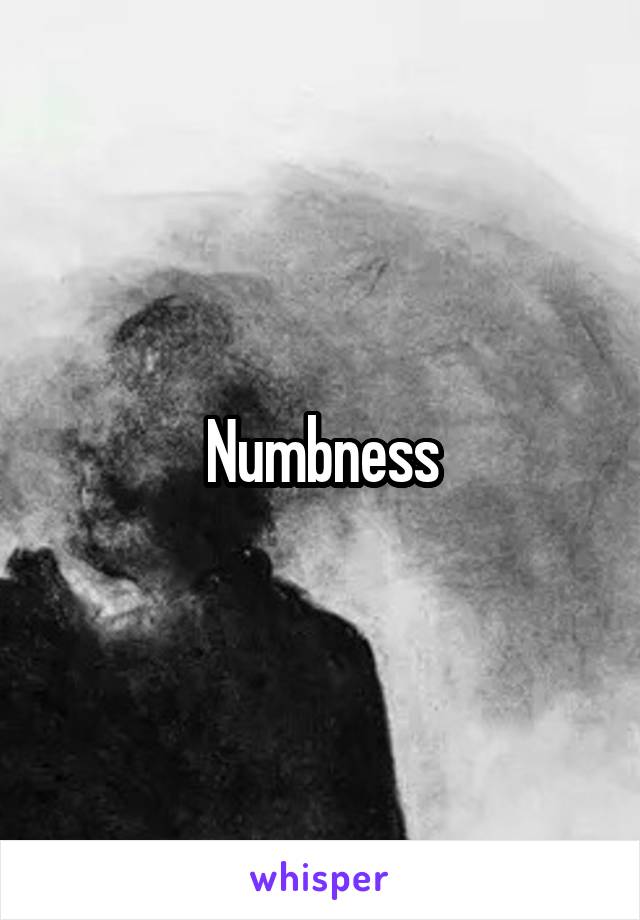 Numbness