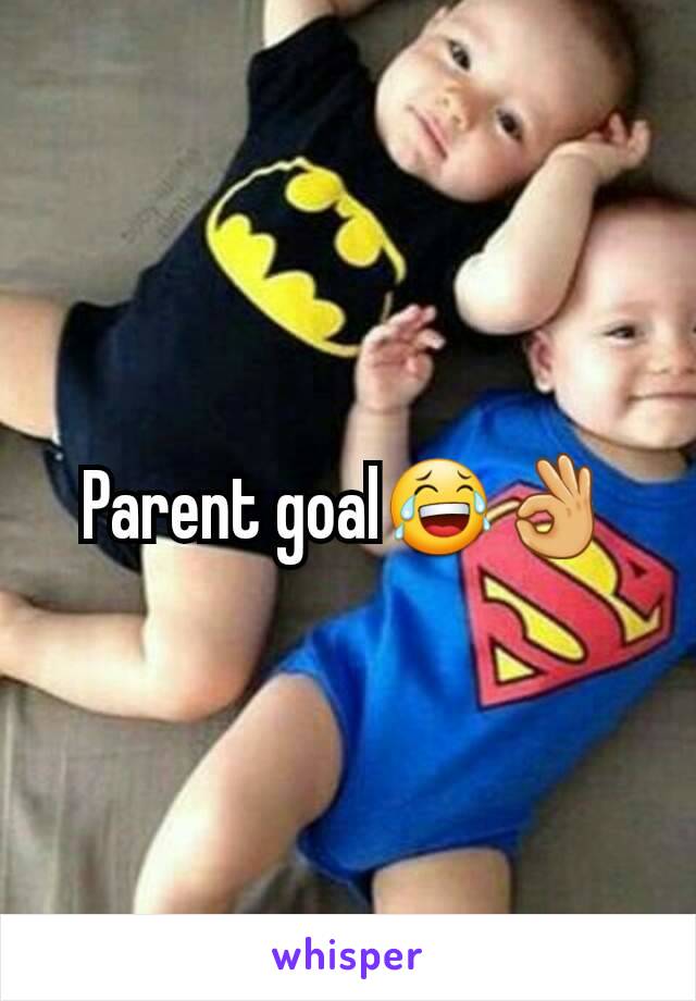 Parent goal😂👌