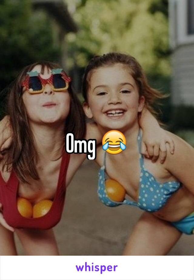 Omg 😂