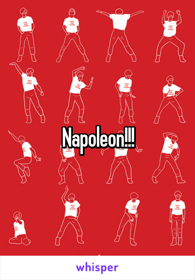 Napoleon!!!
